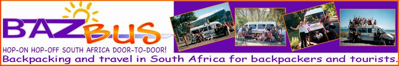 BAZ BUS - Hop-on hop-off door-to-door backpackers bus service.  Baz Bus is a unique Hop-on Hop-off bus service all around South Africa specially designed for backpackers who prefer to have the freedom to decide where to go and how long to stay in each town. Backpackers get picked up and dropped off at the door of their hostel. This makes it a safe, convenient, flexible and a fun way in which to backpack around South Africa.
