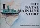 The Natal Mainline Story.  Heydenrych, D H & Martin, B
