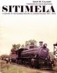 Sitimela - A history of the Zambesi Saw Mills Logging Railway 1911-1972. G M Calvert