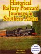 Historical Railway Postcard Journeys in Southern Africa.  D Rhind and M Walker